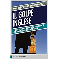 Il golpe inglese: Da Matteotti a Moro: le prove della guerra segreta per il controllo del petrolio e dell'Italia… book cover