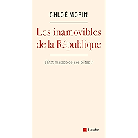 Les inamovibles de la République: L'État malade de ses élites ? (French Edition) book cover Les inamovibles de la République: L'État malade de ses élites ? (French Edition) book cover