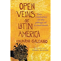 Open Veins of Latin America: Five Centuries of the Pillage of a Continent book cover Open Veins of Latin America: Five Centuries of the Pillage of a Continent book cover