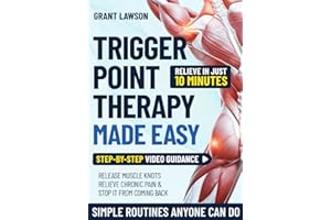 Trigger Point Therapy Made Easy: Release Muscle Knots, Relieve Chronic Pain & Stop It from Coming Back | Guided Self-Massage,