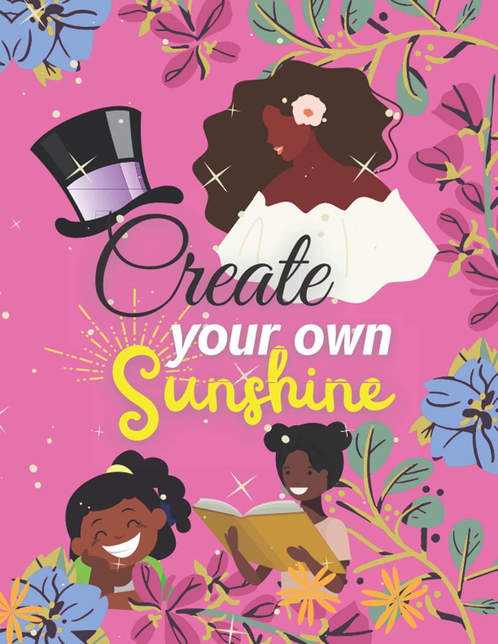 Create Your Own Sunshine: Black Girl Lined Notebook Journal 8.5" x 11" For Journaling Diary or Note Taking