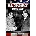 U.S. Diplomacy Since 1900