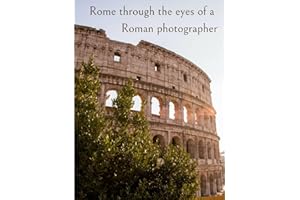 Rome through the eyes of a Roman photographer: Premium hard cover photo book of 100 photos of the Italian capital