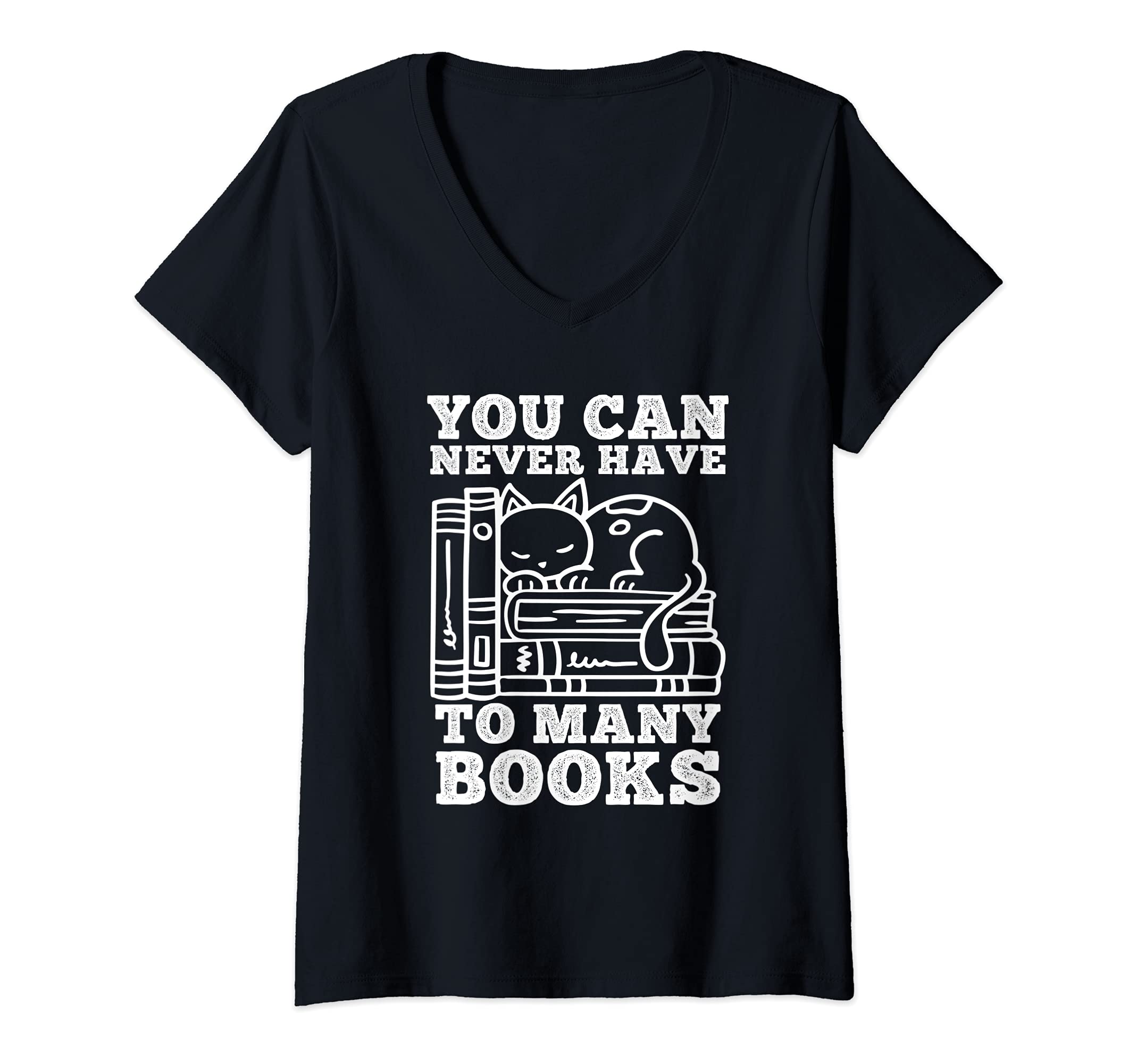 Womens You Can Never Have Many Books Cute For Cat And Book Lovers V-Neck T-Shirt