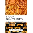 Deep Simplicity: Bringing Order to Chaos and Complexity