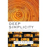 Deep Simplicity: Bringing Order to Chaos and Complexity