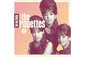 Be My Baby: The Very Best Of The Ron Ettes