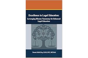 Excellence in Legal Education: Leveraging Blooms Taxonomy for Enhanced Legal Education (Jurist's Compass: Navigating Legal Ed