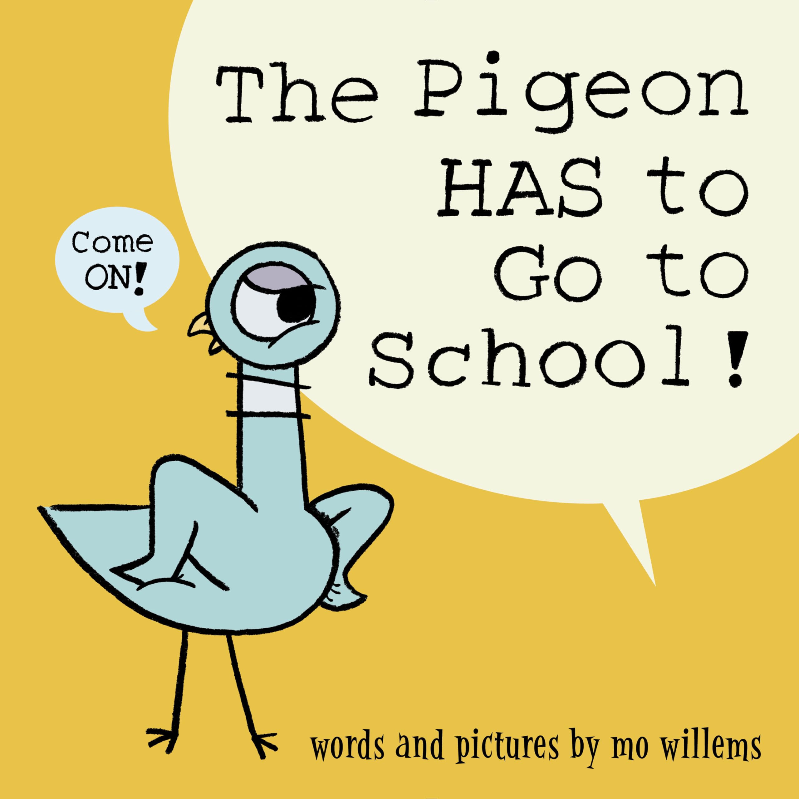Photo 1 of The Pigeon HAS to Go to School!