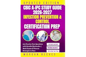 CBIC A-IPC Study Guide 2026–2027: Infection Prevention & Control Certification Prep: 500 Practice Test Questions with Detaile