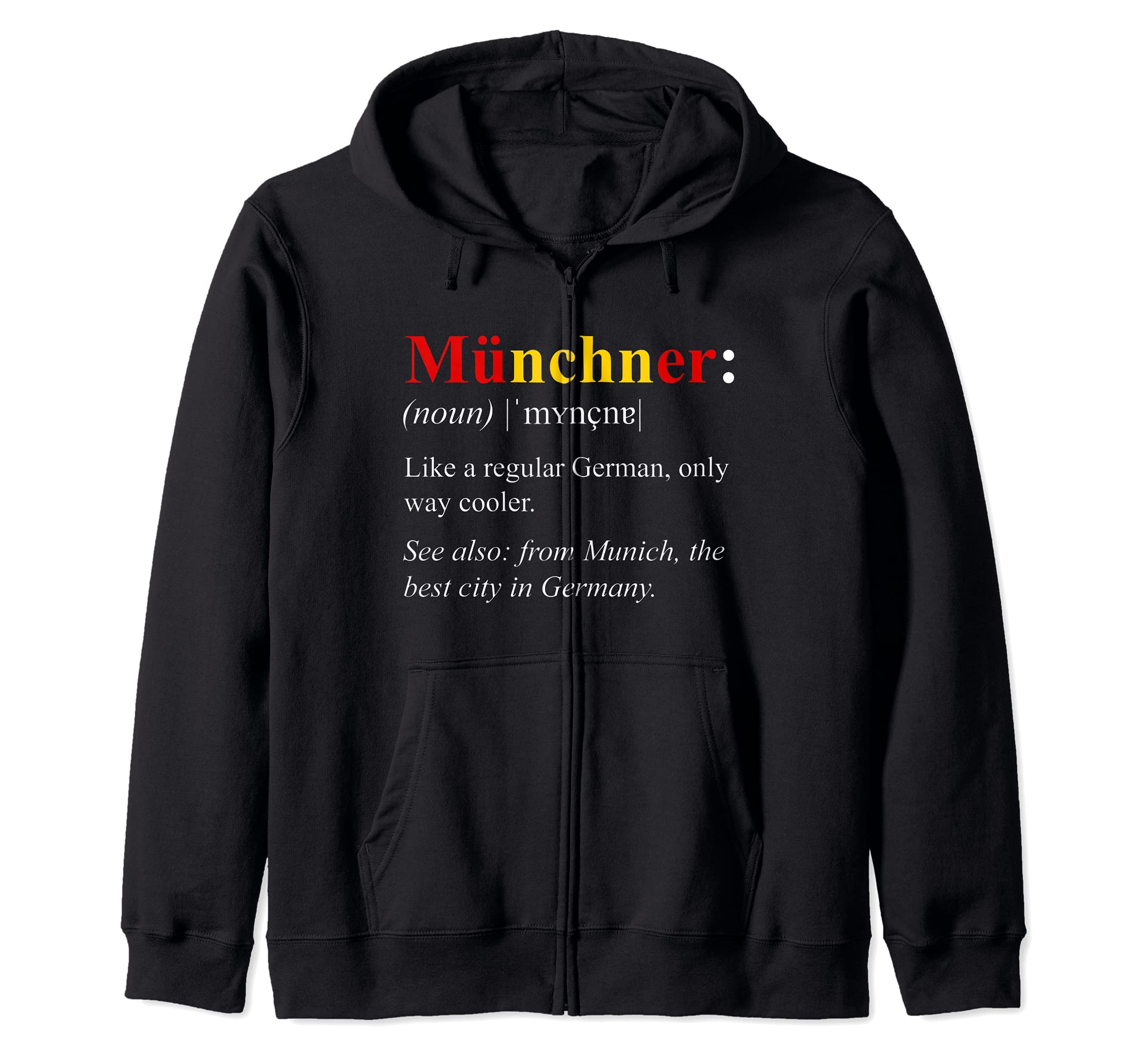 Germany Flag Munich Design - Munchner Definition Zip Hoodie