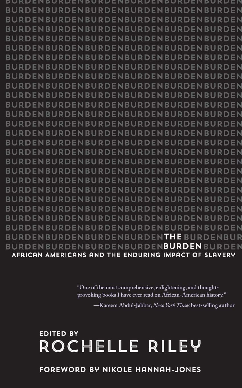 The Burden: African Americans and the Enduring Impact of Slavery