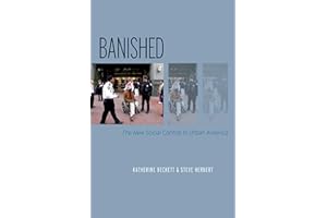 Banished: The New Social Control In Urban America (Studies in Crime and Public Policy)