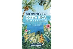 Moving to Costa Rica Simplified: Not your typical expat guide (The Rich Coast Collection Book 4)