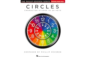 Circles - Character Etudes in 24 Keys – Phillip Keveren | Piano Solo Songbook | Classical and Educational Piano Etudes for Intermediate Players | Hal Leonard Sheet Music (The Phillip Kevern Series)