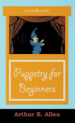 Download Puppetry for Beginners (Puppets & Puppetry Series) (English Edition) PDF