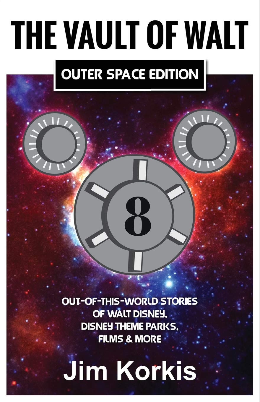 The Vault Of Walt Volume 8 Outer Space Edition Out Of This World Stories Of Walt Disney Disney Theme Parks Films More Korkis Jim Mclain Bob 9781683902270 Amazon Com Books