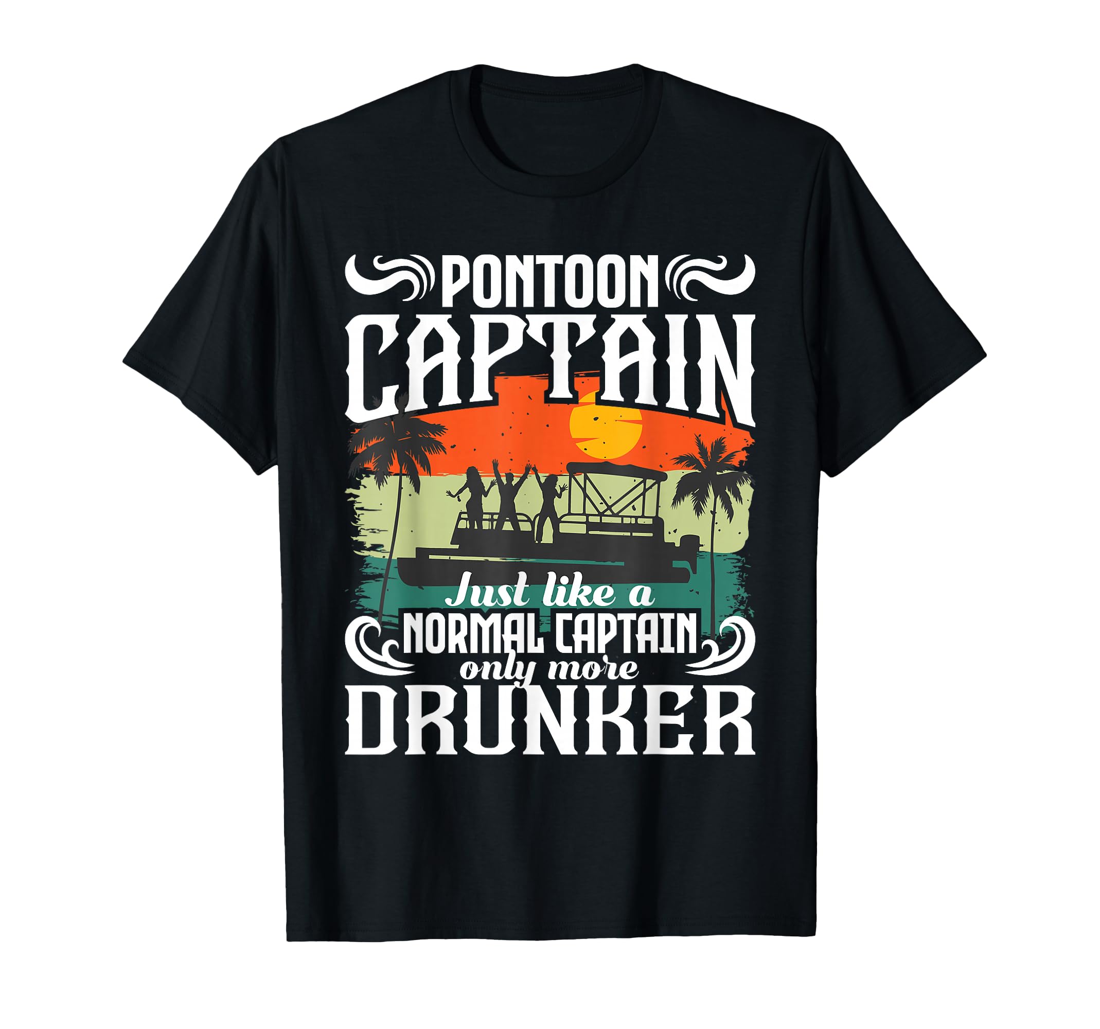 Pontoon Captain - Funny Pontoon Boat Pontooning Party Boat T-Shirt
