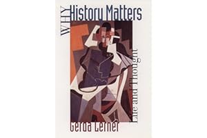Why History Matters: Life and Thought