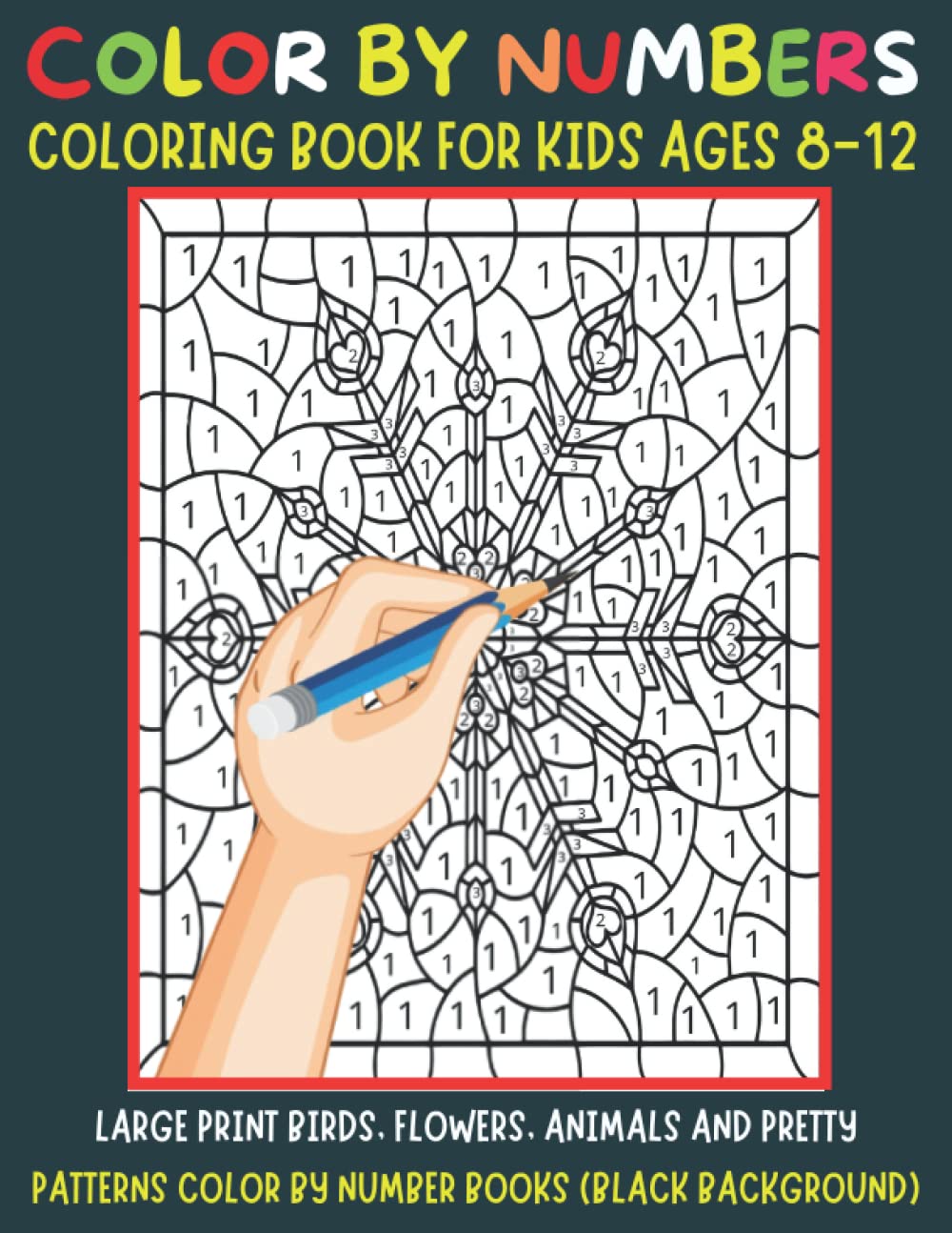 color by numbers coloring book for kids ages 8 12 large print birds flowers animals and pretty patterns color by number books black background vihetiion 9798760270719 books
