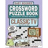 Classic Baby Boomer TV Shows – The 50’s – 90’s! Large Print Crossword Puzzle Book for Adults and Seniors: A Nostalgic Brain Boosting Stroll Down ... Ole Days (Nostalgic Gifts for Women & Men)
