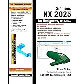 Siemens NX 2025 for Designers, 16th Edition