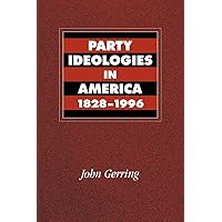 Party Ideologies in America, 1828–1996