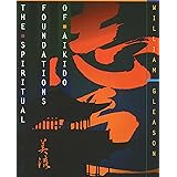 The Spiritual Foundations of Aikido