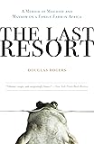 The Last Resort: A Memoir of Mischief and Mayhem on