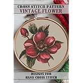 Cross stitch patterns Vintage Flowers: 42 Easy Designs for Hand Cross Stitch