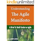 Understanding The Agile Manifesto: A Brief & Bold Guide to Agile