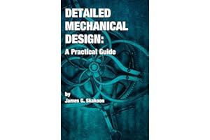 Detailed Mechanical Design: A Practical Guide