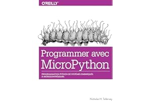 Programmer avec MicroPython: collection O'Reilly (French Edition)