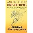 Mind Your Breathing: The Yogi’s Handbook with 37 Pranayama Exercises