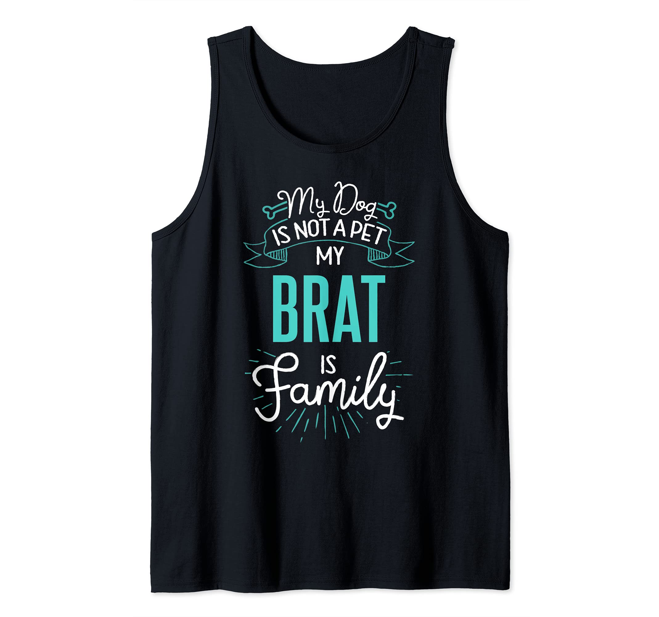 Cute Brat Design Family Dog Giftn Tank Top