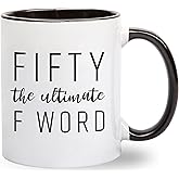 Gelid Fifty The Ultimate F Word - 50th Birthday Gifts for Women and Men - Funny Bday Gift Idea for Mom Dad Husband Wife - 50 Year Old Funny 11 oz Tea Cup Coffee Mug