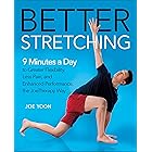 Better Stretching: 9 Minutes a Day to Greater Flexibility, Less Pain, and Enhanced Performance, the JoeTherapy Way