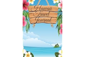 Hawaii Travel Journal: Hawaiian Notebook: Perfect for Tropical Vacation Planner/Diary/Guest Book with 100+ Lined Pages: Great