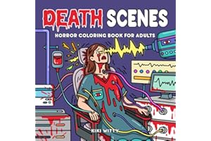 Death Scenes: Horror Coloring Book Inspired by Final Destination, Featuring Hand-Drawn, Scary and Realistic Death Scenes, A P