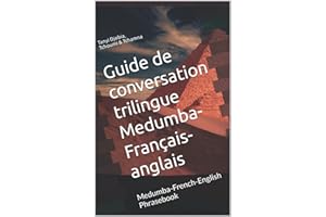 Guide de conversation trilingue Medumba-Français-anglais: Mə̀dʉ̂mbὰ-French-English Phrasebook (French Edition)