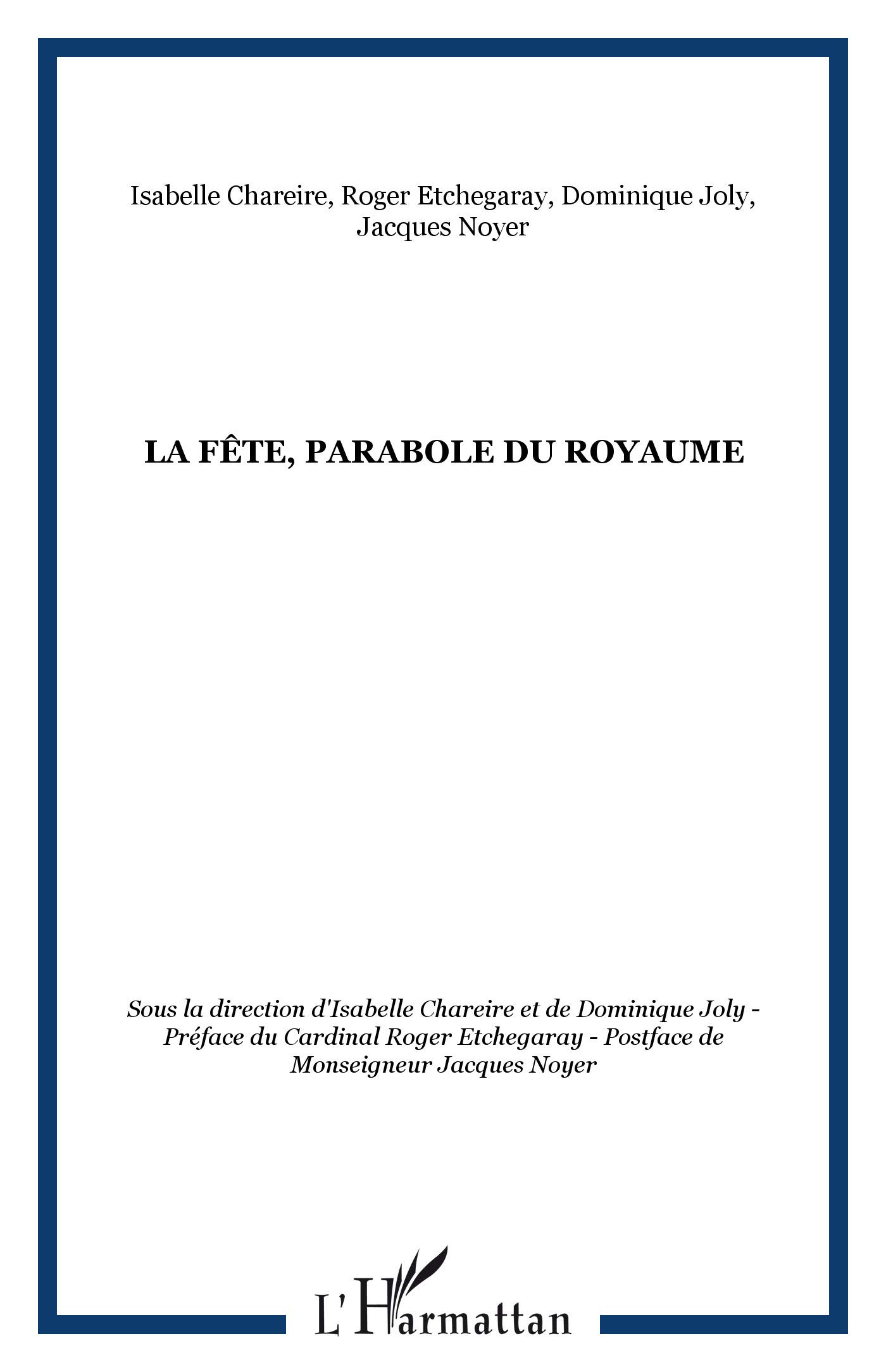Amazon Com La Fete Parabole Du Royaume French Edition Joly Dominique Chareire Isabelle Noyer Jacques Etchegaray Roger Books