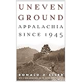 Uneven Ground: Appalachia since 1945