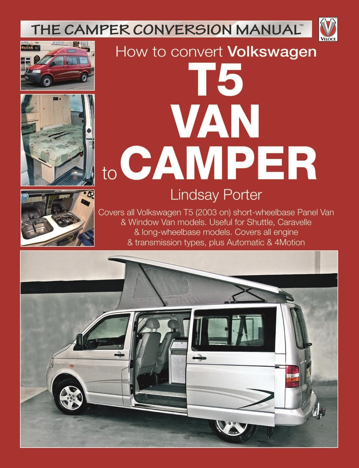 How to convert Volkswagen T5 Van to Camper: How to Convert to Camper (The Camper Conversion Manual)