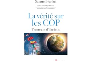 La vérité sur les COP : trente ans d'illusions (French Edition)
