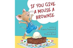 If You Give a Mouse a Brownie (If You Give... Books)