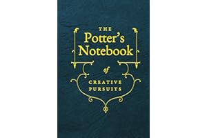 The Potter's Notebook of Creative Pursuits: A Ceramic Artist's Journal of Inspiration, Sketching and Project Ideas
