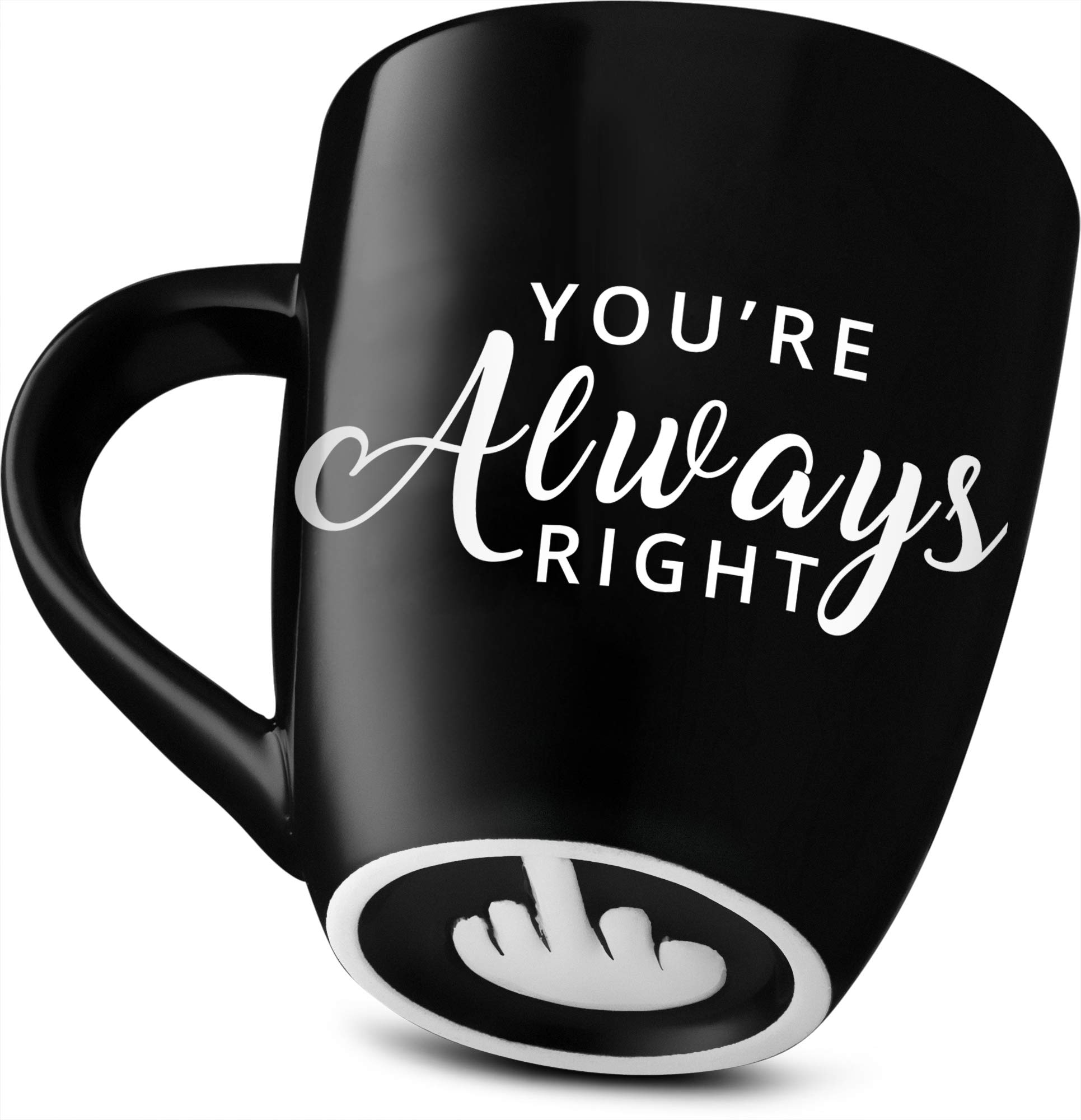 Decodyne Funny Coffee Mug, with Middle Finger on the Bottom - Funny Gifts Novelty Mugs 14 oz. (You're Always Right)