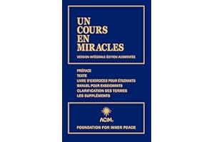 UN COURS EN MIRACLES (French Edition)