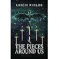 The Pieces Around Us (The Shadow Dragon Series)