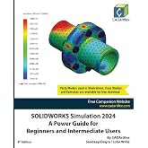 SOLIDWORKS Simulation 2024: A Power Guide for Beginners and Intermediate Users: Colored